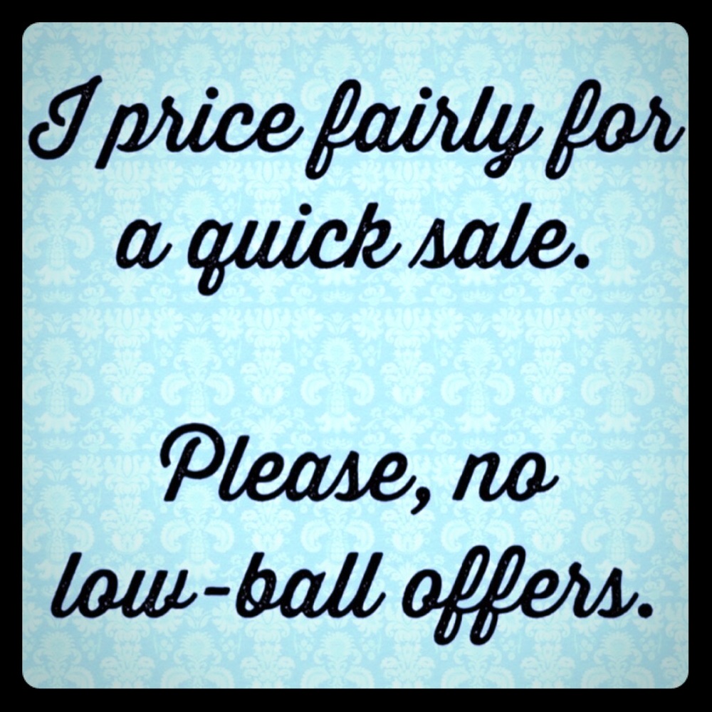 I accept most offers but please be respectful